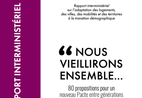 Nous vieillirons ensemble : 80 propositions pour un nouveau pacte entre générations